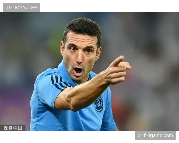 斯卡洛尼革新阿根廷战术体系 攻防俱佳展现强劲实力 斯卡洛尼革新阿根廷战术体系 攻防俱佳展现强劲实力